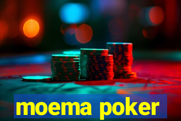 moema poker